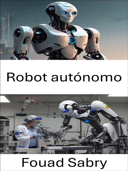 Title details for Robot autónomo by Fouad Sabry - Available